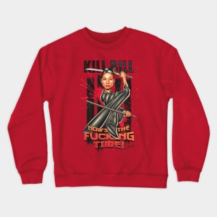 Now Is The F*cking Time Crewneck Sweatshirt